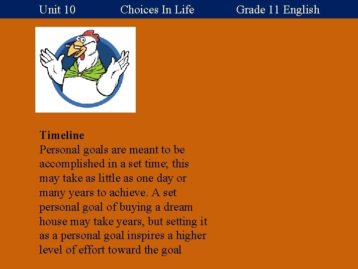 Unit 10 Choices In Life Grade 11 English Timeline Personal goals are meant to