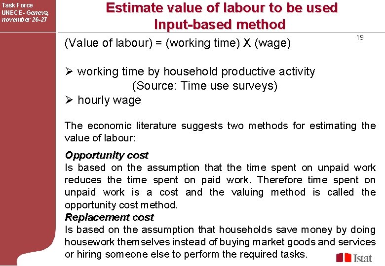 Task Force UNECE- Geneva, november 26 -27 Estimate value of labour to be used