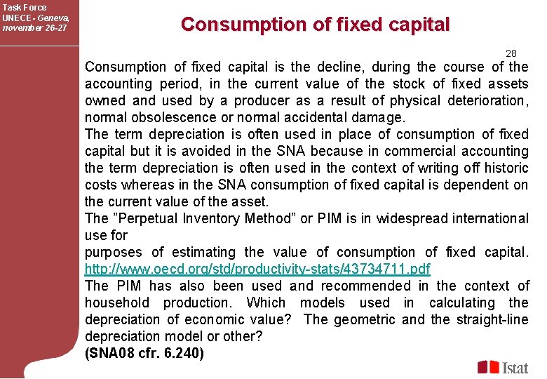 Task Force UNECE- Geneva, november 26 -27 Consumption of fixed capital 28 Consumption of