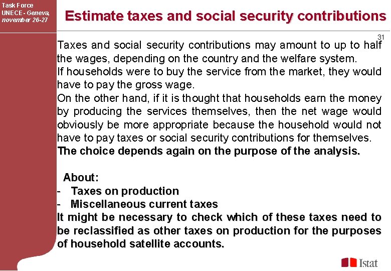 Task Force UNECE- Geneva, november 26 -27 Estimate taxes and social security contributions 31