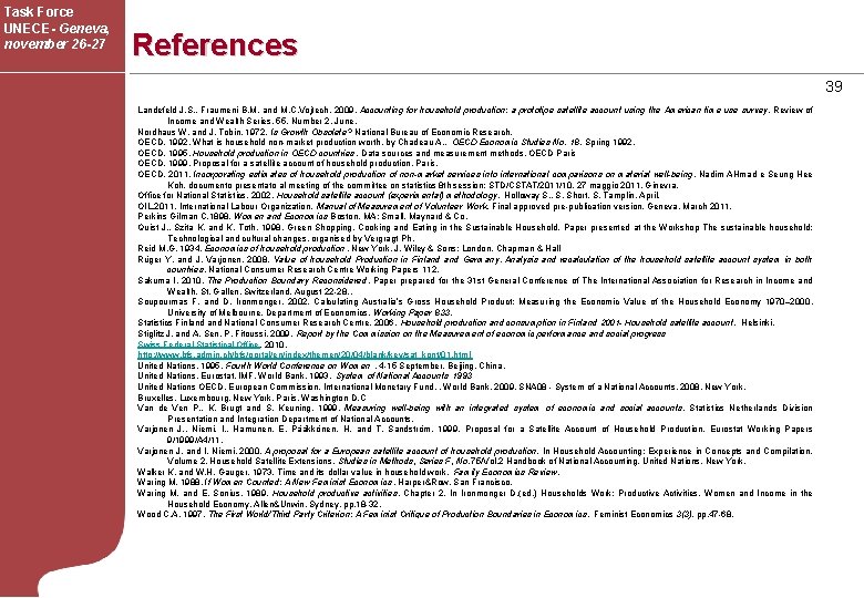 Task Force UNECE- Geneva, november 26 -27 References 39 Landefeld J. S. , Fraumeni