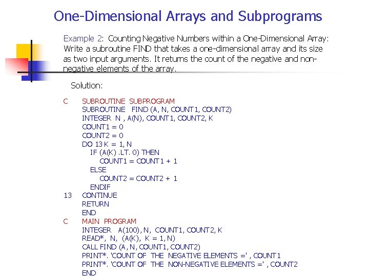 One-Dimensional Arrays and Subprograms Example 2: Counting Negative Numbers within a One-Dimensional Array: Write