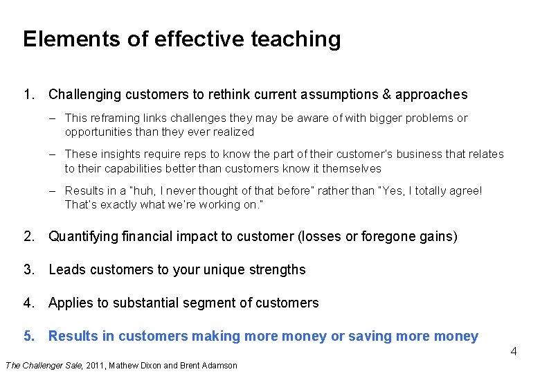 Elements of effective teaching 1. Challenging customers to rethink current assumptions & approaches –