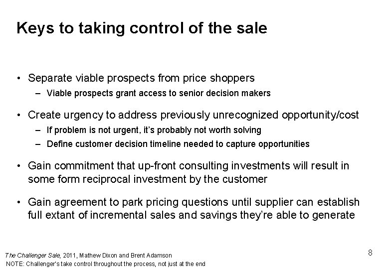 Keys to taking control of the sale • Separate viable prospects from price shoppers
