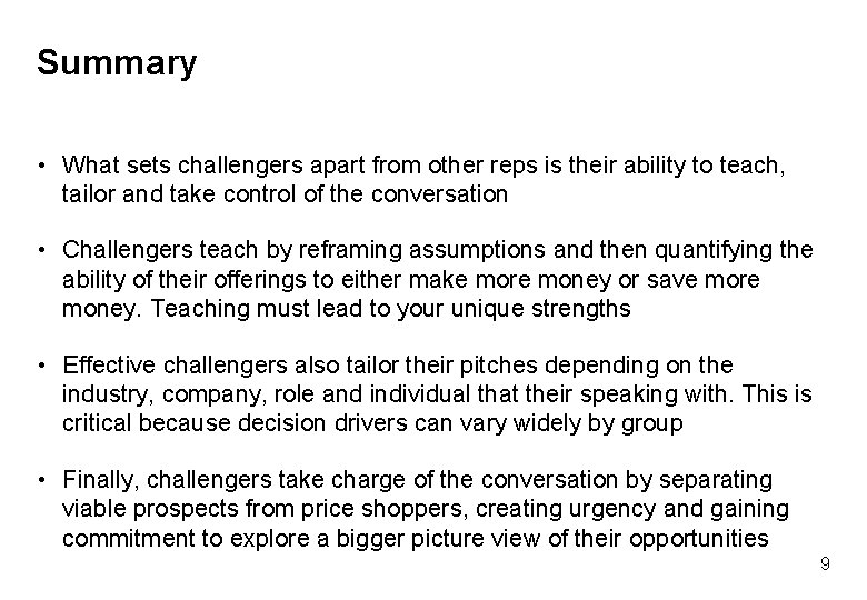 Summary • What sets challengers apart from other reps is their ability to teach,