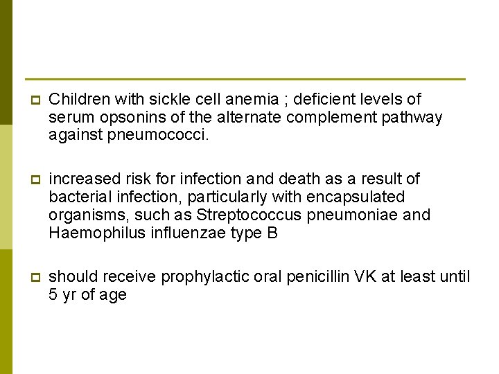p Children with sickle cell anemia ; deficient levels of serum opsonins of the