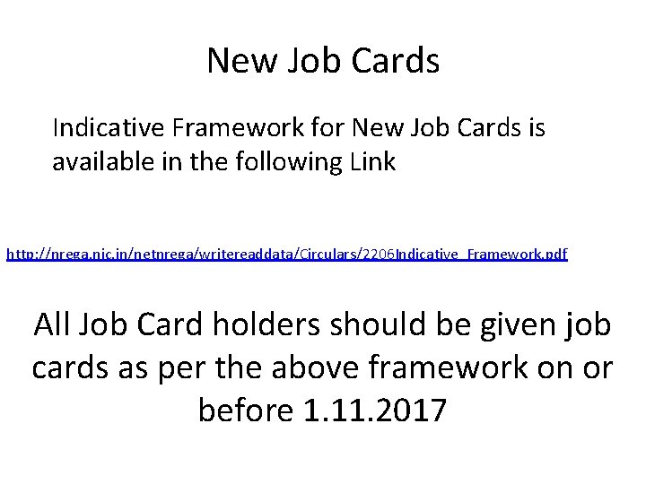 New Job Cards Indicative Framework for New Job Cards is available in the following