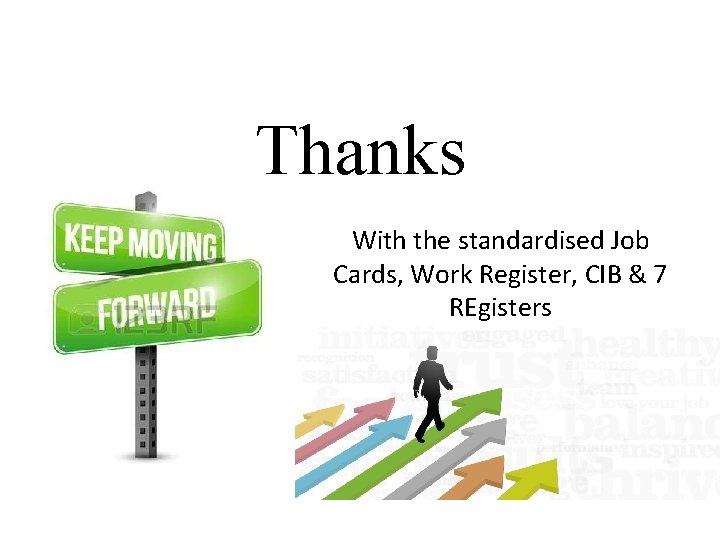 Thanks With the standardised Job Cards, Work Register, CIB & 7 REgisters 