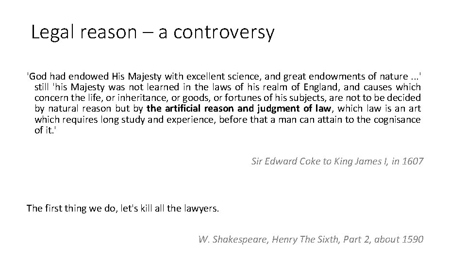 Legal reason – a controversy 'God had endowed His Majesty with excellent science, and Legal reason – a controversy 'God had endowed His Majesty with excellent science, and