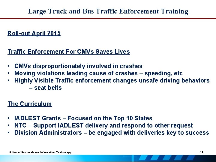 Large Truck and Bus Traffic Enforcement Training Roll-out April 2015 Traffic Enforcement For CMVs