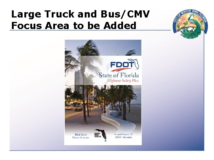 Large Truck and Bus/CMV Focus Area to be Added 