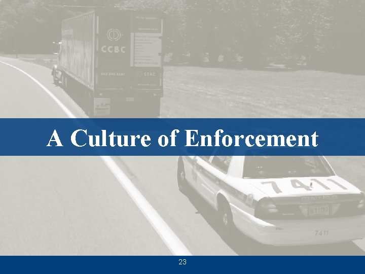 A Culture of Enforcement 23 