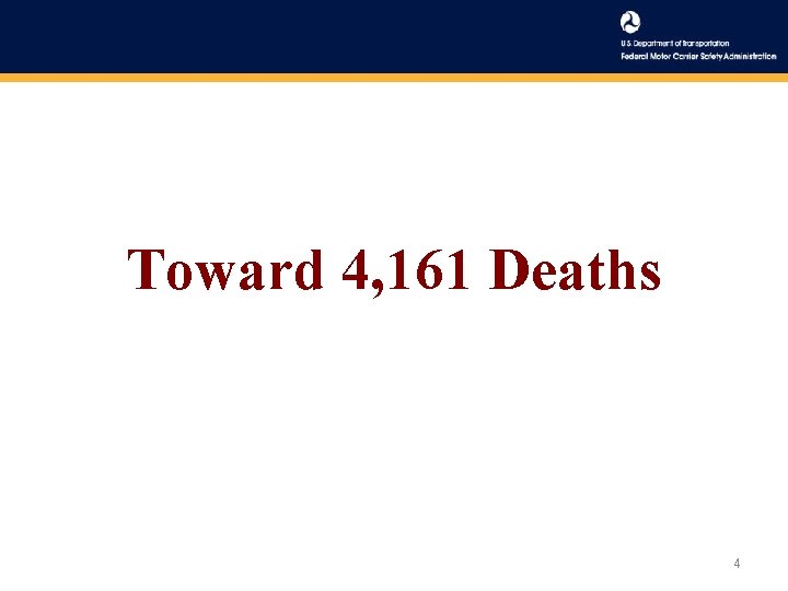 Toward 4, 161 Deaths 4 