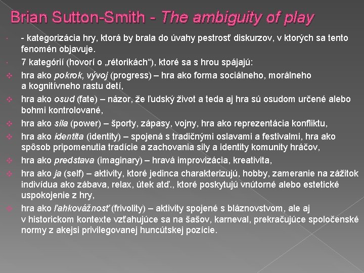 Brian Sutton-Smith - The ambiguity of play v v v v - kategorizácia hry,