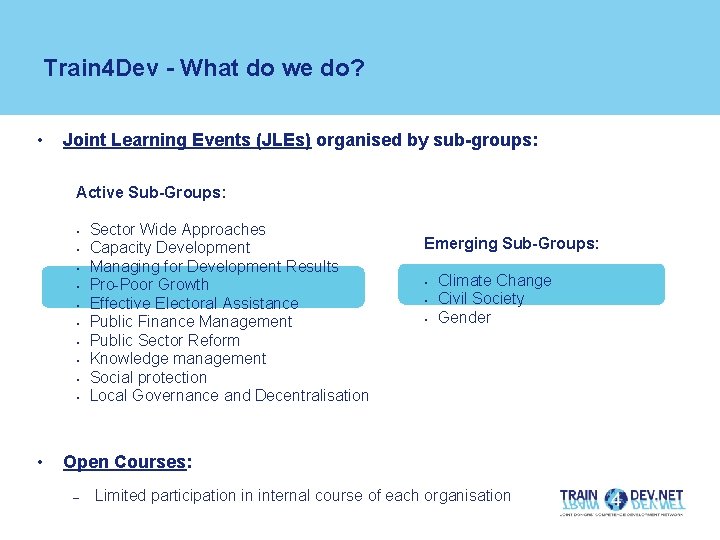 Train 4 Dev - What do we do? • Joint Learning Events (JLEs) organised