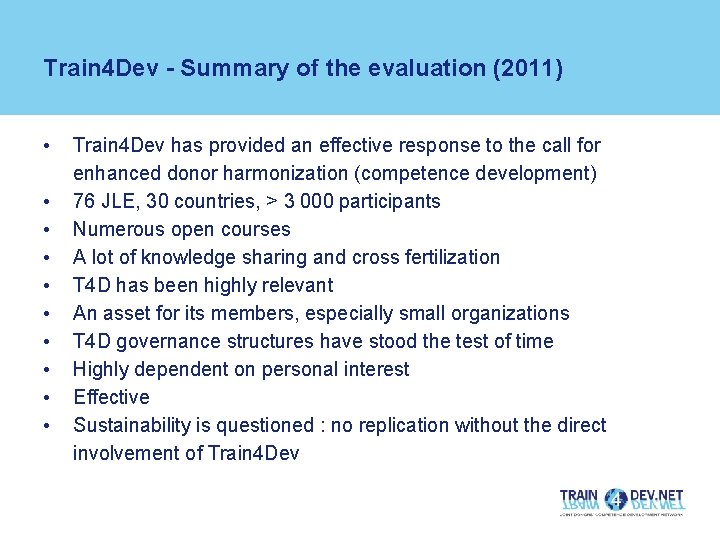 Train 4 Dev - Summary of the evaluation (2011) • • • Train 4