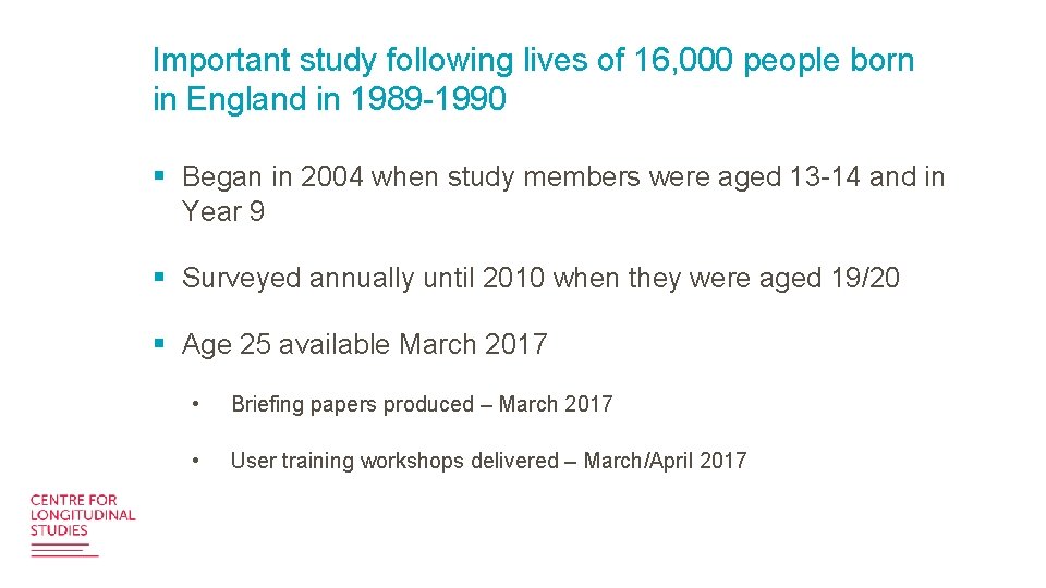 Important study following lives of 16, 000 people born in England in 1989 -1990