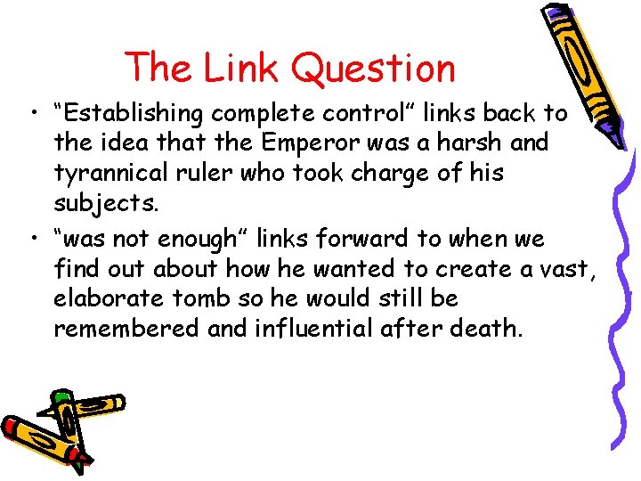 The Link Question • “Establishing complete control” links back to the idea that the