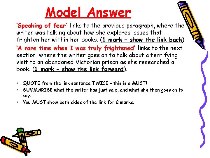 Model Answer ‘Speaking of fear’ links to the previous paragraph, where the writer was