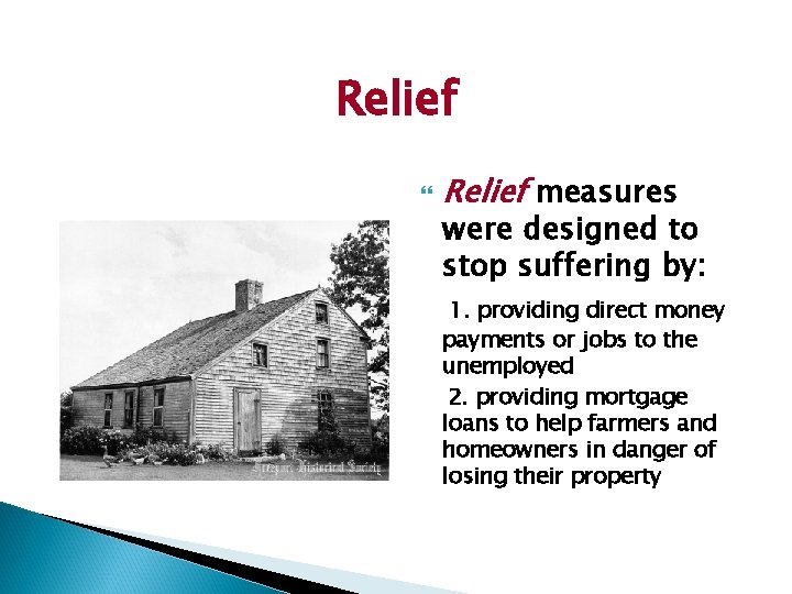 Relief measures were designed to stop suffering by: 1. providing direct money payments or