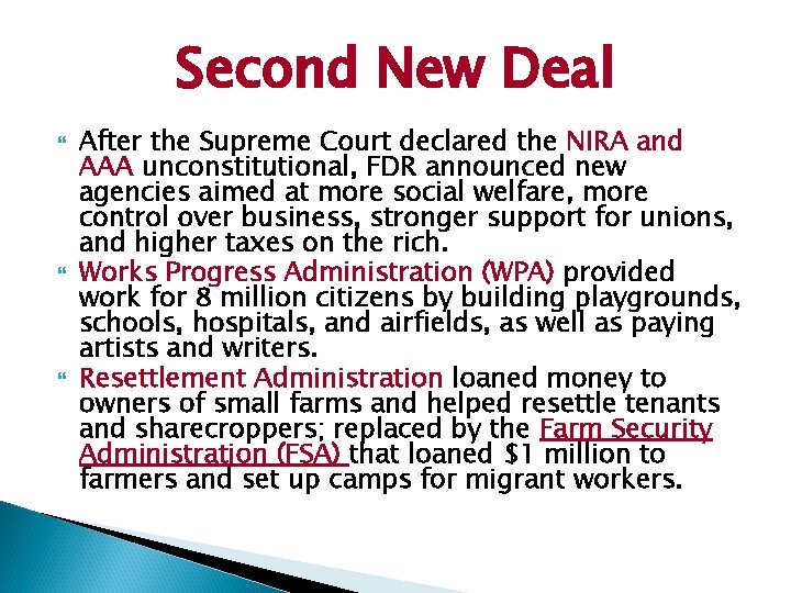 Second New Deal After the Supreme Court declared the NIRA and AAA unconstitutional, FDR