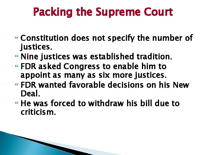 Packing the Supreme Court Constitution does not specify the number of justices. Nine justices