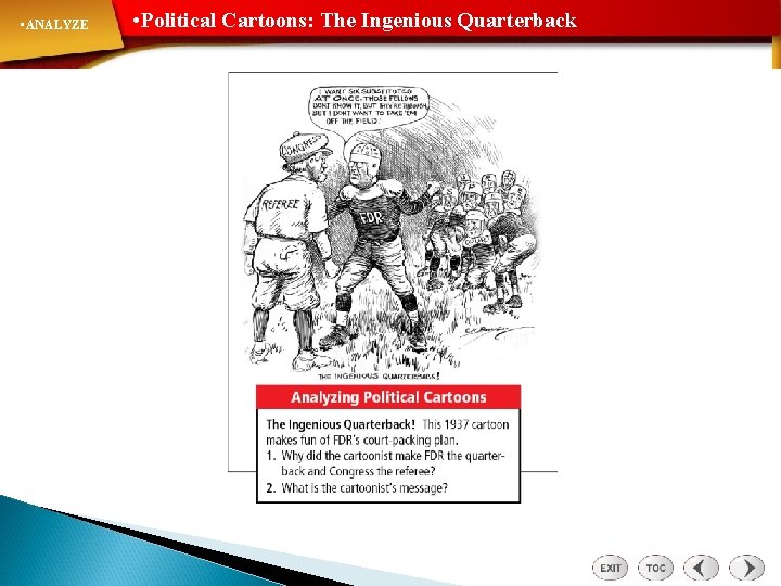  • ANALYZE • Political Cartoons: The Ingenious Quarterback 