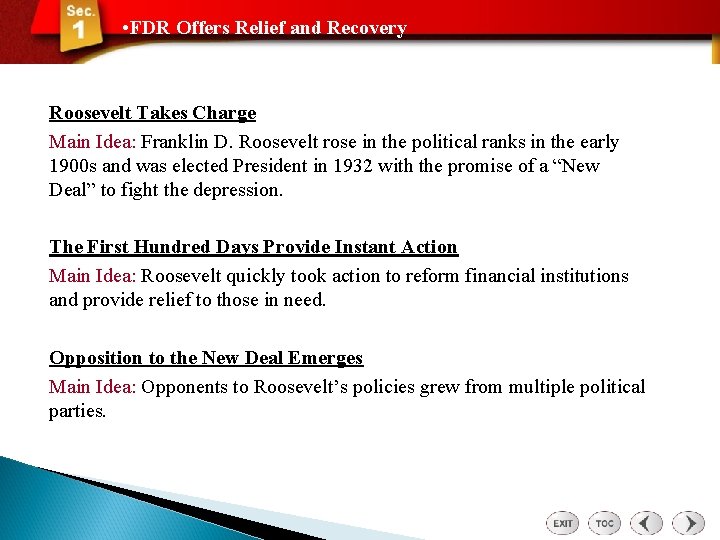  • FDR Offers Relief and Recovery Roosevelt Takes Charge Main Idea: Franklin D.