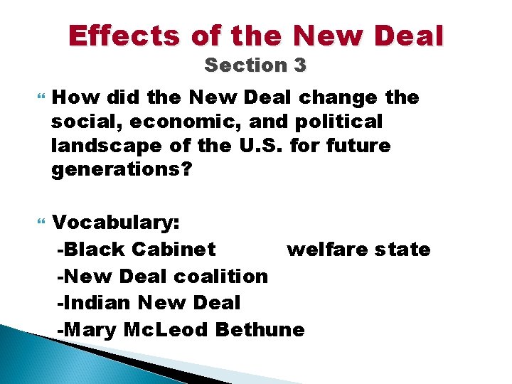 Effects of the New Deal Section 3 How did the New Deal change the