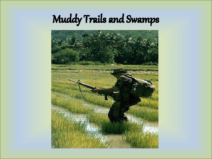 Muddy Trails and Swamps 