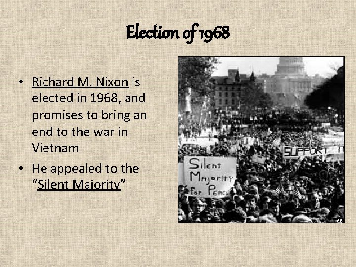Election of 1968 • Richard M. Nixon is elected in 1968, and promises to