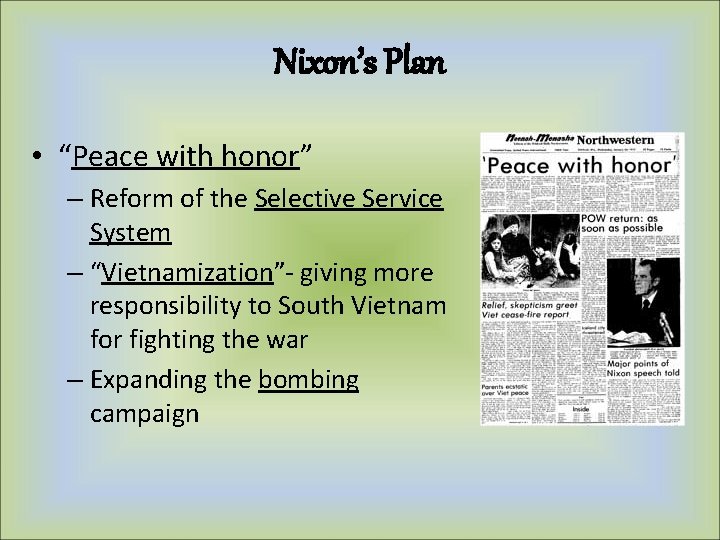 Nixon’s Plan • “Peace with honor” – Reform of the Selective Service System – Nixon’s Plan • “Peace with honor” – Reform of the Selective Service System –