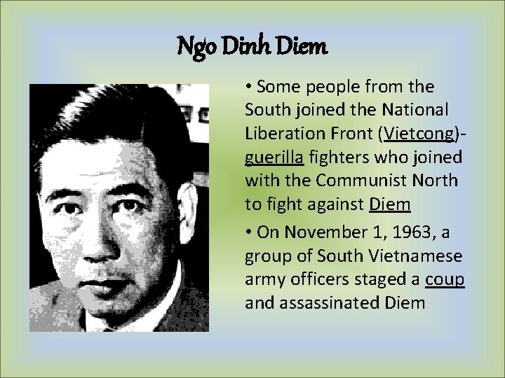 Ngo Dinh Diem • Some people from the South joined the National Liberation Front