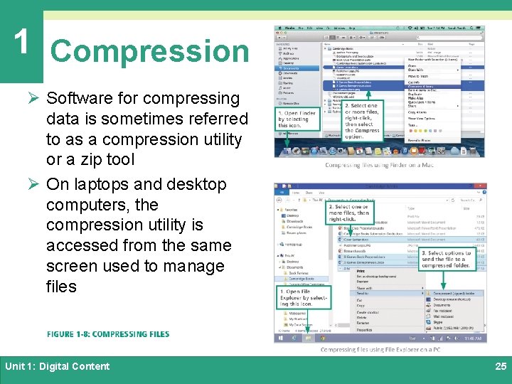 1 Compression Ø Software for compressing data is sometimes referred to as a compression