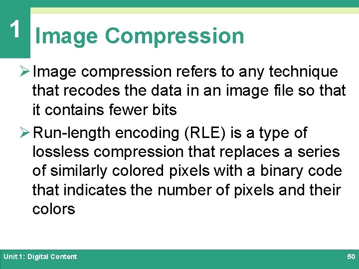 1 Image Compression Ø Image compression refers to any technique that recodes the data
