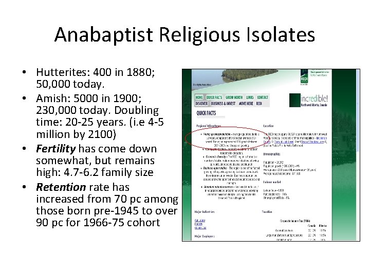 Anabaptist Religious Isolates • Hutterites: 400 in 1880; 50, 000 today. • Amish: 5000