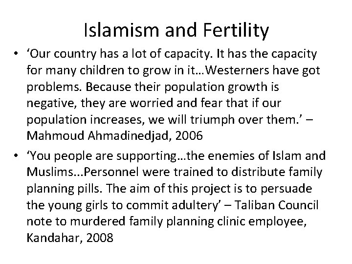 Islamism and Fertility • ‘Our country has a lot of capacity. It has the