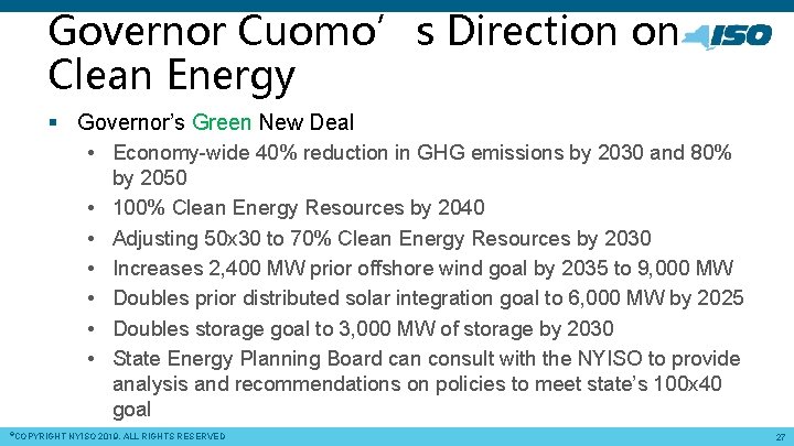 Governor Cuomo’s Direction on Clean Energy § Governor’s Green New Deal • Economy-wide 40%
