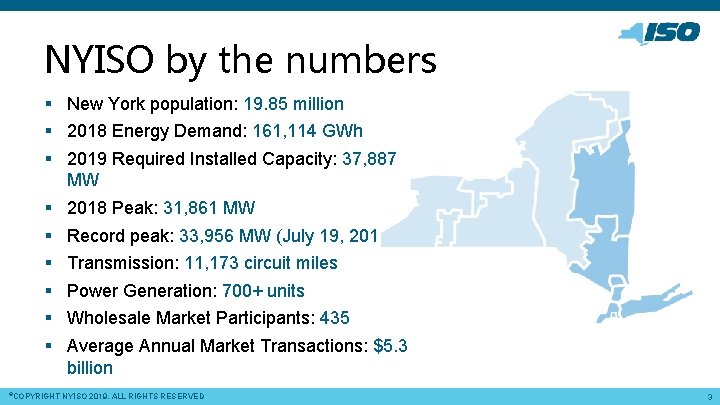 NYISO by the numbers § New York population: 19. 85 million § 2018 Energy