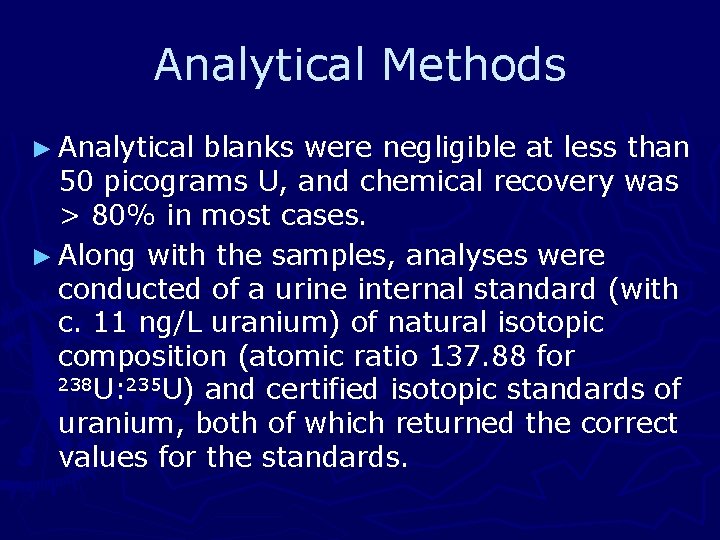 Analytical Methods ► Analytical blanks were negligible at less than 50 picograms U, and