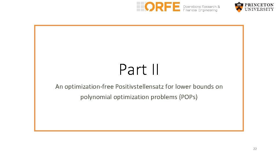 Part II An optimization-free Positivstellensatz for lower bounds on polynomial optimization problems (POPs) 22