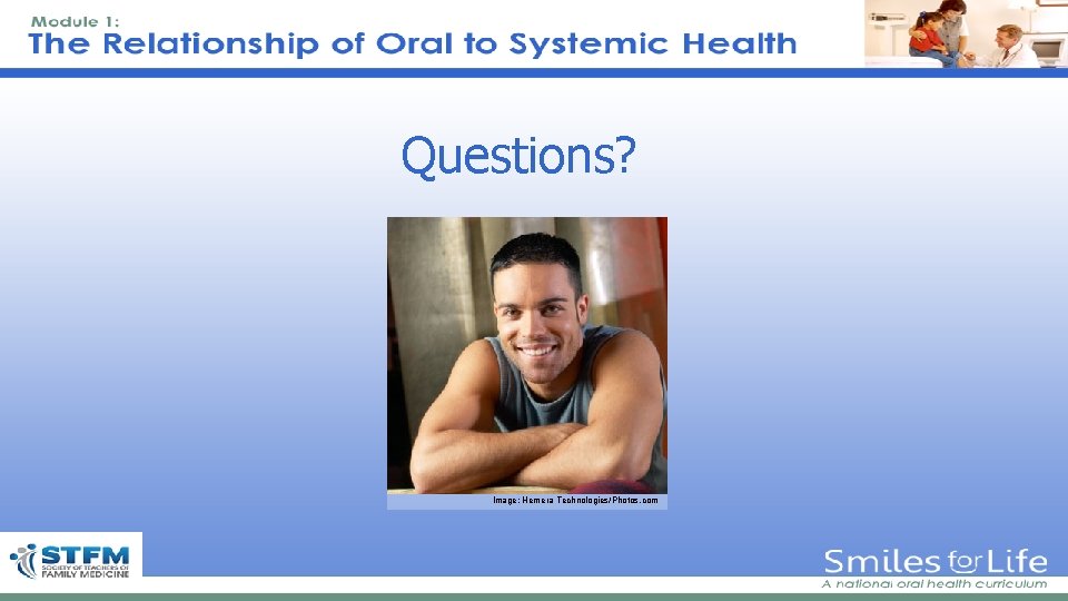 Questions? Image: Hemera Technologies/Photos. com 