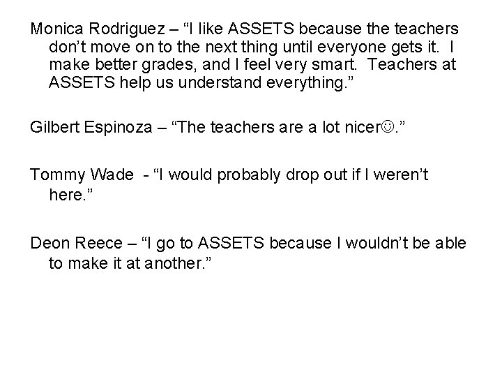 Monica Rodriguez – “I like ASSETS because the teachers don’t move on to the