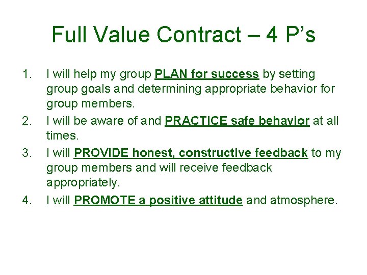 Full Value Contract – 4 P’s 1. 2. 3. 4. I will help my