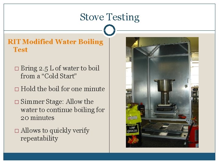 Stove Testing RIT Modified Water Boiling Test � Bring 2. 5 L of water