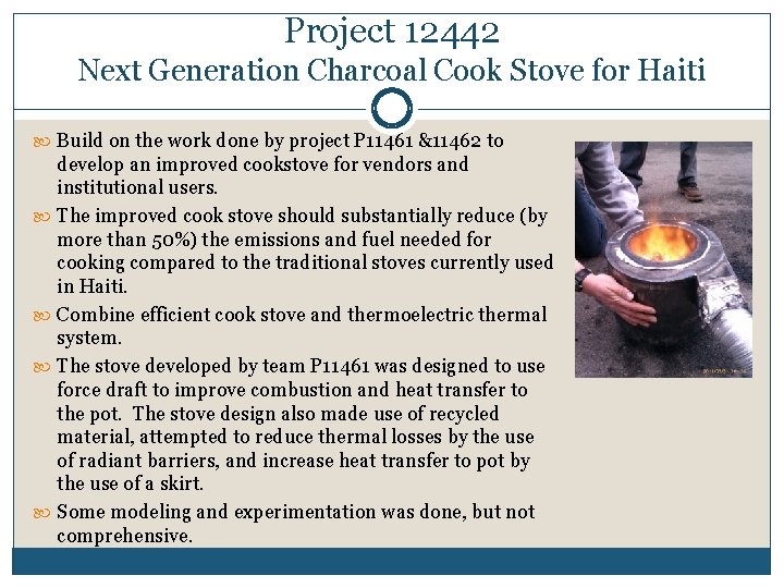 Project 12442 Next Generation Charcoal Cook Stove for Haiti Build on the work done