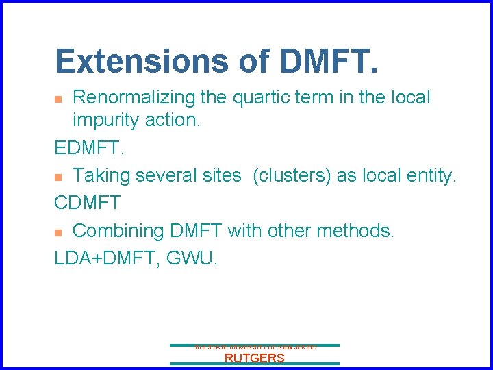 Extensions of DMFT. Renormalizing the quartic term in the local impurity action. EDMFT. n