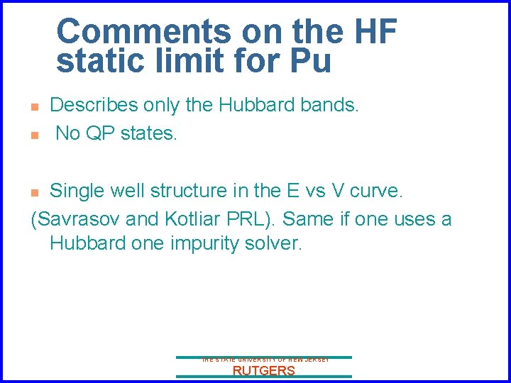 Comments on the HF static limit for Pu n n Describes only the Hubbard