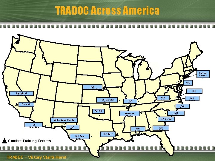 TRADOC Across America Carlisle Barrack s APG Fort Leavenworth Fort Monroe Presidio of Monterey