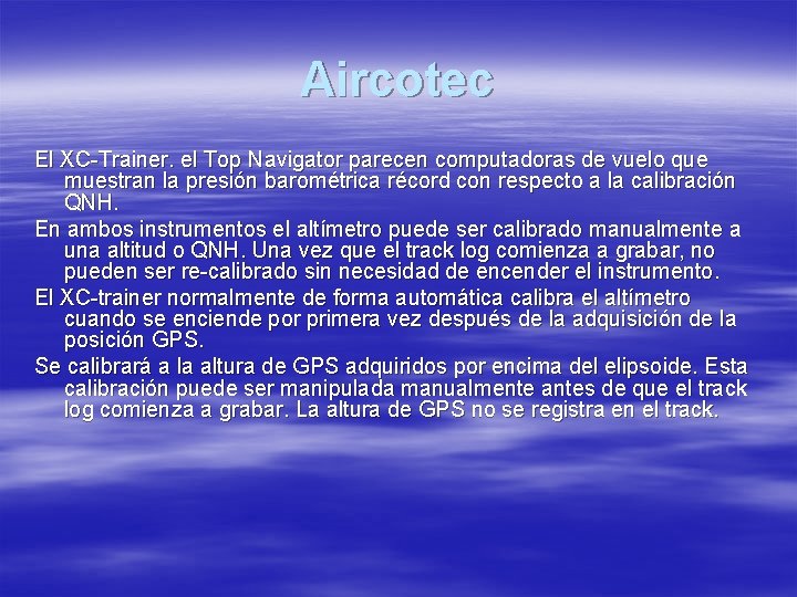 Aircotec El XC-Trainer. el Top Navigator parecen computadoras de vuelo que muestran la presión